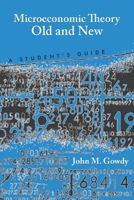 Microeconomic Theory Old and New: A Student's Guide 0804758840 Book Cover