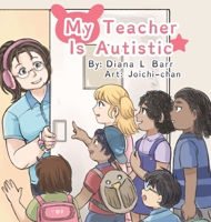 My Teacher Is Autistic 1732356661 Book Cover