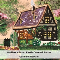 Radiance in an Earth Colored Room 0359791530 Book Cover