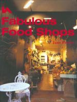 Fabulous Food Shops (Interior Angles) 0470011777 Book Cover