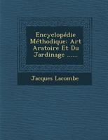 Encyclopedie Methodique: Art Aratoire Et Du Jardinage ...... 1288166206 Book Cover