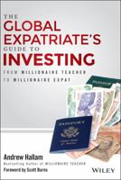 The Global Expatriate's Guide to Investing: From Millionaire Teacher to Millionaire Expat 1119020980 Book Cover