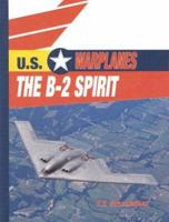 The B-2 Spirit (U.S. Warplanes) 0823938697 Book Cover