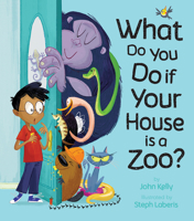 What Do You Do If Your House Is a Zoo? 1680101188 Book Cover