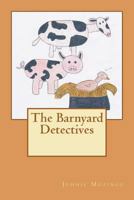 The Barnyard Detectives 1475165927 Book Cover