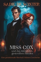 Miss Cox und das Rätsel des gestreiften Bandes: Eine paranormale Sherlock Holmes Geschichte B0C1J3FF5R Book Cover