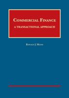 Commercial Finance: A Transactional Approach (University Casebook Series) 168328335X Book Cover