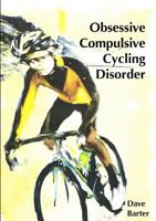 Obsessive Compulsive Cycling Disorder 1471093220 Book Cover