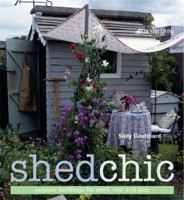 Shed Chic: Outdoor Buildings for Work, Rest, and Play 0789318601 Book Cover