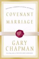 Covenant Marriage: Building Communication & Intimacy 0805425764 Book Cover