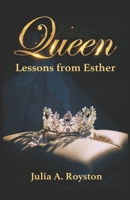 Queen: Lessons from Esther 194611166X Book Cover