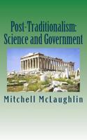 Post-Traditionalism: Science and Government 1543136834 Book Cover