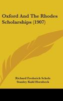 Oxford And The Rhodes Scholarships 1240125496 Book Cover