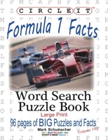 Circle It, Formula 1 / Formula One / F1 Facts, Word Search, Puzzle Book 1945512911 Book Cover