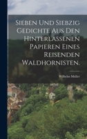Sieben und siebzig Gedichte aus den hinterlassenen Papieren eines reisenden Waldhornisten. 1016293526 Book Cover