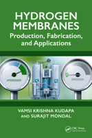 Hydrogen Membranes: Production, Fabrication, and Applications 103281697X Book Cover
