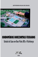 Condomínios Horizontais Fechados: Estudo De Caso Em Boa Vis (Portuguese Edition) 659963074X Book Cover