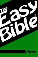 The Easy Bible Volume Three: Days 63-93 1480292397 Book Cover