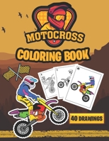 Motocross Coloring Book (40 DRAWINGS): More than 40 high quality illustrations of motocross, motorcycles, dirt bikes, racing, motocross stunts and more B091F8RQ4Q Book Cover