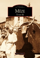 Mèze - Tome III (Mémoire En Images Locaux) (French Edition) 2813800988 Book Cover