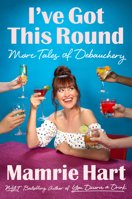I've Got This Round: More Tales of Debauchery 0525533605 Book Cover