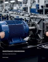 Maintenance Engineering: From Theory to Plant Floor Practice B0HM6GJWKH Book Cover