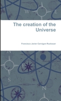 The creation of the Universe 1326225804 Book Cover