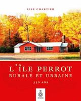 L'ILE PERROT, RURALE ET URBAINE 2897913819 Book Cover