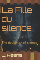 La Fille du silence: The daughter of silence B0GWLLFNPX Book Cover