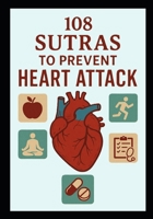 108 Sutras to Prevent Heart Attack: Your Daily Guide to Heart Health and Happiness B0FNL54XKZ Book Cover