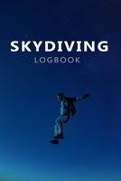 Skydiving Log Book: Skydive Log Book | Keep Track of Your Jumps | 110 pages (6"x9") - 220 Jumps | Skydiving Record Journal | Gift for Skydivers 1674517882 Book Cover