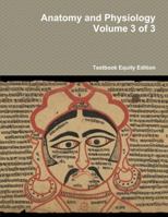 Anatomy and Physiology Volume 3 of 3 1304843319 Book Cover