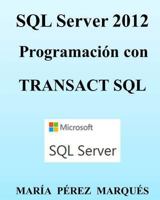 SQL Server 2012. Programaci�n Con Transact SQL 1494701774 Book Cover