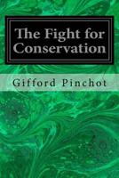 The Fight For Conservation 1979567565 Book Cover