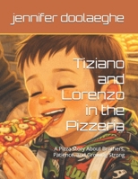 Tiziano and Lorenzo in the Pizzeria: A Pizza Story About Brothers, Patience, and Growing Strong B0GBTN6NHD Book Cover
