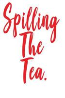 Spilling The Tea 1720095779 Book Cover