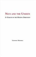 Nico And The Unseen   A Voyage Into The Fourth Dimension 1412039304 Book Cover