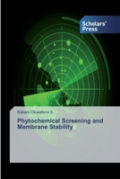 Phytochemical Screening and Membrane Stability 6138835743 Book Cover