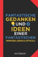 Fantastische Gedanken einer Immobilienkauffrau: Notizbuch mit 120 Karierten Seiten im Format A5 (6x9 Zoll) 171260452X Book Cover