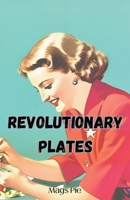 Revolutionary Plates B0CHQXXR11 Book Cover