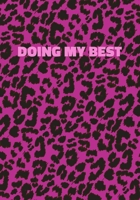 Doing My Best: Pink Leopard Print Notebook With Funny Text On The Cover (Animal Skin Pattern). College Ruled (Lined) Journal. Wild Cat Theme with Cheetah Fur Design 1708346198 Book Cover