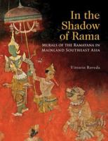 In the Shadow of Rama: Murals of the Ramayana in Mainland Southeast Asia 6167339309 Book Cover
