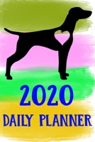 2020 Daily Planner: Vizsla 2020 Daily Planner Calendar Schedule Organizer Appointment Journal Notebook For Vizsla Dog Puppy Owners Lovers 1710122633 Book Cover