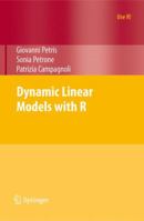 Dynamic Linear Models with R 0387772375 Book Cover