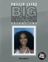 Big Shots! Vol. 2: More Shots from the World of Music, Fashion and Beyond B0C61MXYWG Book Cover