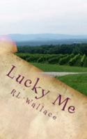Lucky Me 149932782X Book Cover