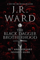 Black Dagger Brotherhood 20th Anniversary Insider's Guide