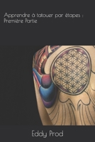 Apprendre à tatouer par étapes: Première Partie B08LNBVGJB Book Cover