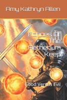 Echoes Of The Aetherium Keep: Good Versus Evil (Amy's Fantasy World) B0H82XCSXB Book Cover