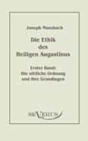 Die Ethik Des Heiligen Augustinus, Erster Band 3942382717 Book Cover